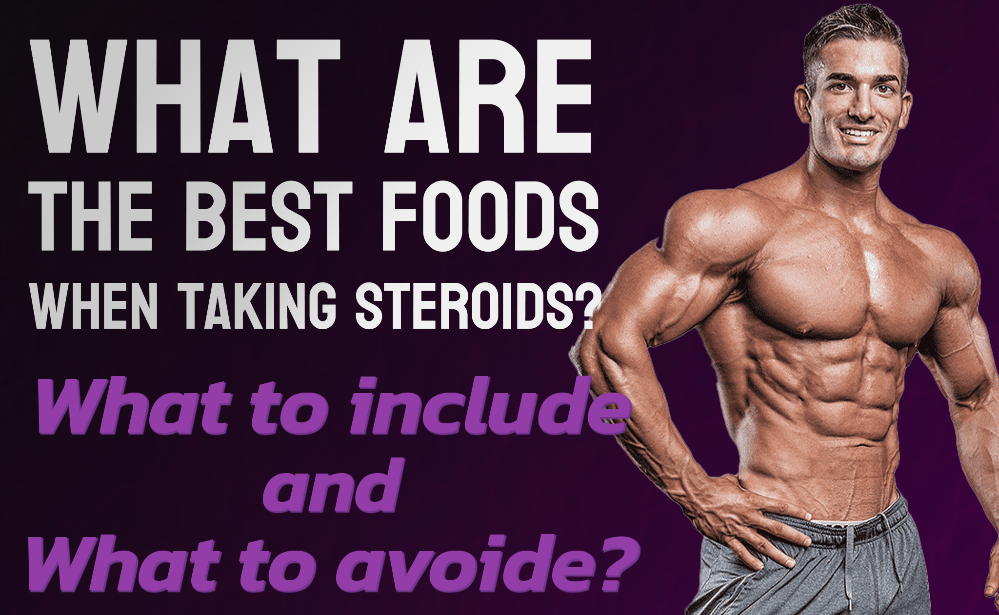 Nutrition and Diet While on Steroids – What to Eat During a Steroid Cycle